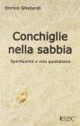 Conchiglie nella sabbia. Spiritualit� e vita quotidiana
