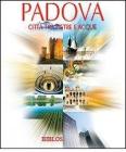 Padova. Citt� tra pietre e acque