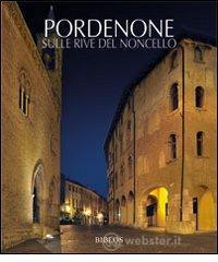 POrdenone. Sulle rive del Noncello