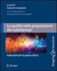 La qualit� nella preparazione dei radiofarmaci. Indicazioni per la pratica clinica