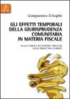 Gli effetti temporali della giurisprudenza comunitaria in materia fiscale. Sulla stabilit� dei rapporti tributari nella prospettiva europea