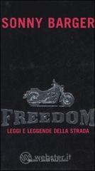 Freedom. Leggi e leggende della strada Freedom. Leggi e leggende della strada