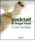Cocktail e finger food. Aperitivo, cena e dopocena dalle sette a mezzanotte
