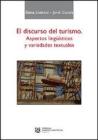El discurso del turismo. Aspectos ling�isticos y variedades textuales