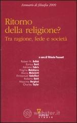 Ritorno della religione? Tra ragione, fede e societ�. Annuario di filosofia 2009