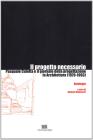 Il progetto necessario. Pasquale Culotta e il giornale della progettazione. Con CD-ROM