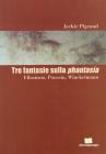 Tre fantasie sulla Phantas�a. Filostrato, Poussin, Winckelmann