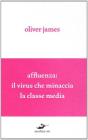Affluenza: il virus che minaccia la classe media