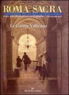 Roma sacra. 26�-27� itinerario. Le grotte vaticane
