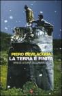 La Terra � finita. Breve storia dell'ambiente
