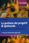 La gestione dei progetti di spettacolo. Elementi di project management culturale