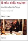 Il mito delle nazioni. Le origini medievali dell'Europa