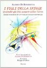 I figli della sfinge. Quando gli dei scesero sulla terra. Con CD Audio