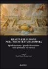 Realt� e illusione nell'architettura dipinta. Quadraturismo e grande decorazione nella pittura di et� barocca