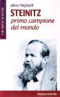 Steinitz. Primo campione del mondo