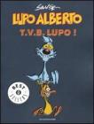 Lupo Alberto. T.v.b. lupo! vol.1