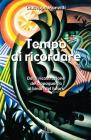 Tempo di ricordare. Dalla ricostruzione del dopo guerra ai binari del futuro