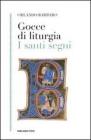 Gocce di liturgia. I santi segni