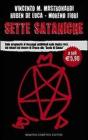 Sette sataniche. Dalla stregoneria ai messaggi subliminali nella musica rock, dai misteri del mostro di Firenze alle �Bestie di Satana�