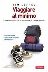 Viaggiare al minimo. Le destinazioni pi� economiche di tutto il mondo