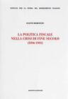 La politica fiscale nella crisi di fine secolo (1896-1901)
