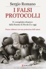 I falsi protocolli. Il �complotto ebraico� dalla Russia di Nicola II ai giorni nostri