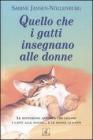 Quello che i gatti insegnano alle donne