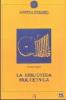 La biblioteca multietnica. Libri, percorsi, proposte per un incontro fra culture diverse