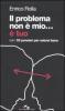 Il problema non � mio... � tuo. Con i 52 pensieri per volersi bene