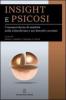 Insight e psicosi. Consapevolezza di malattia nella schizofrenia e nei disturbi correlati