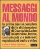 Messaggi al mondo. La prima analisi completa delle dichiarazioni di Osama bin Laden in interviste, lettere, comunicati via internet, registrazioni audio e video