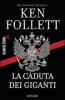La caduta dei giganti. The century trilogy vol.1