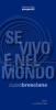 Se vivo � nel mondo. Cuore bresciano