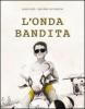 L' onda bandita