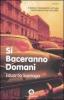 Si baceranno domani