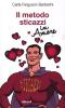 Il metodo sticazzi in amore