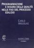 Programmazione e misura della qualit� nelle fasi del processo edilizio