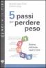 Cinque passi per perdere peso