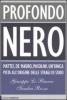 Profondo nero. Mattei, De Mauro, Pasolini. Che cosa sapevano? Perch� dovevano morire?