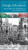 I luoghi della libert�. Itinerari della guerra e della Resistenza in provincia di Venezia