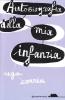 Autobiografia della mia infanzia