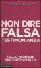 I comandamenti. Non dire falsa testimonianza
