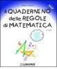 Il quadernino delle regole di matematica. Per la Scuola elementare