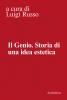 Il genio. Storia di una idea estetica