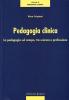 Pedagogia clinica. La pedagogia sul campo, tra scienza e professione