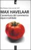 Max Havelaar. L'avventura del commercio equo e solidale