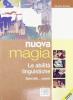 Nuova magia. Le abilit� linguistiche. Per la Scuola media