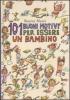 Centouno buoni motivi per essere un bambino