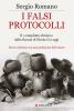 I falsi protocolli. Il �complotto ebraico� dalla Russia di Nicola II ai giorni nostri