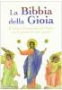 La Bibbia della gioia. Il Nuovo Testamento e i Salmi